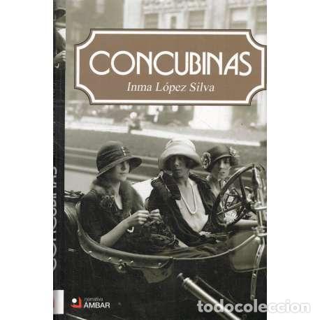 Libros: Concubinas - Inma L&oacute;pez Silva - Foto 1
