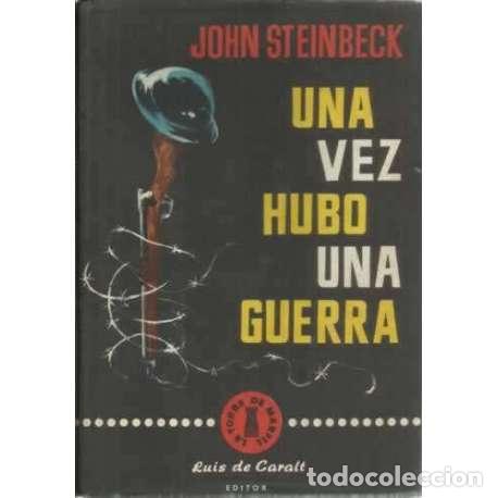 Libros: Una vez hubo una guerra - John Steinbeck - Foto 1