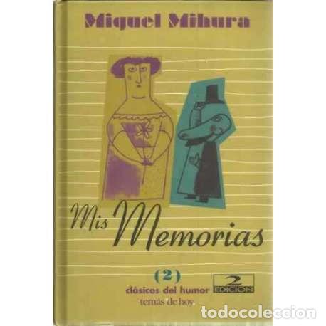 Libros: Mis memorias - Miguel Mihura - Foto 1