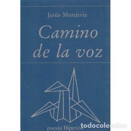 Libros: Camino de la voz - Mun&aacute;rriz, Jes&uacute;s - Foto 1