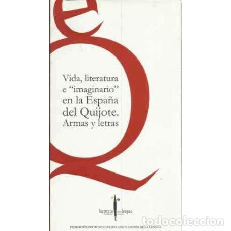 Libros: Vida, literatura e imaginario en la Espa&ntilde;a del Quijote. Armas y letras - Cat&aacute;logo Exposici&oacute;n Palacio