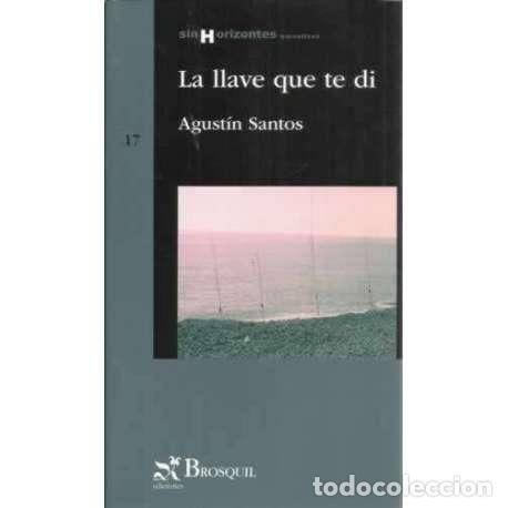 Libros: La llave que te di - Agust&iacute;n Santos - Foto 1