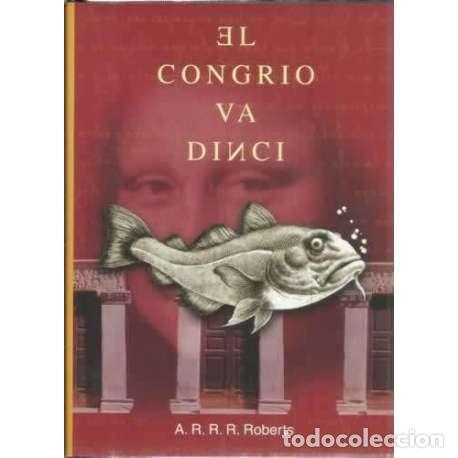 Libros: El Congrio Va Dinci - A.R. R. R. Roberts - Foto 1