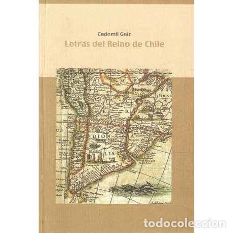Libros: Letras del Reino de Chile - Goi?, Cedomil - Foto 1