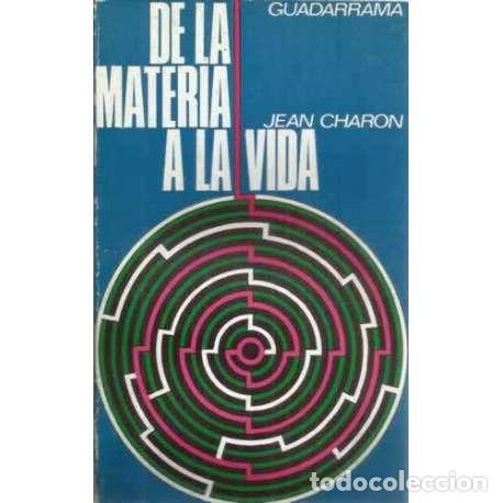 Libros: De la materia a la vida - Charon, Jean - Foto 1