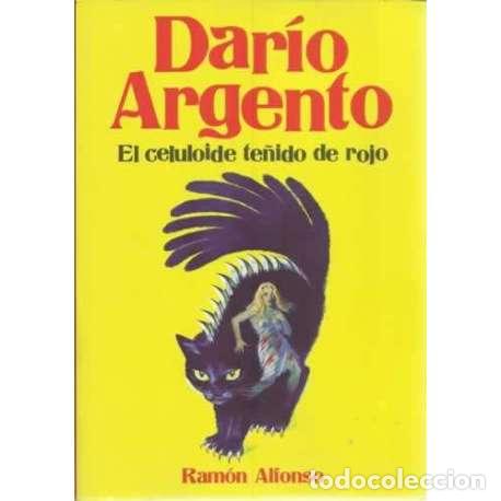 Libros: Dar&iacute;o Argento. El celuloide te&ntilde;ido de rojo - Alfonso, Ram&oacute;n - Foto 1