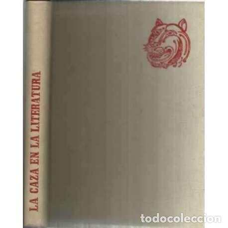 Libros: La caza en la literatura - Campos, Jorge/ Zamorano, Ricardo