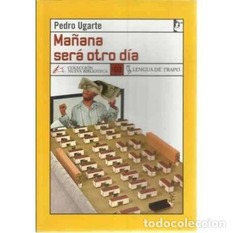 Libros: Ma&ntilde;ana ser&aacute; otro d&iacute;a - Pedro Ugarte - Foto 1