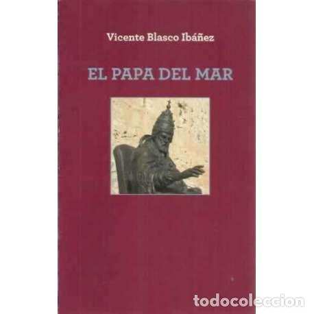 Libros: El Papa del mar - Vicente Blasco Ib&aacute;&ntilde;ez - Foto 1
