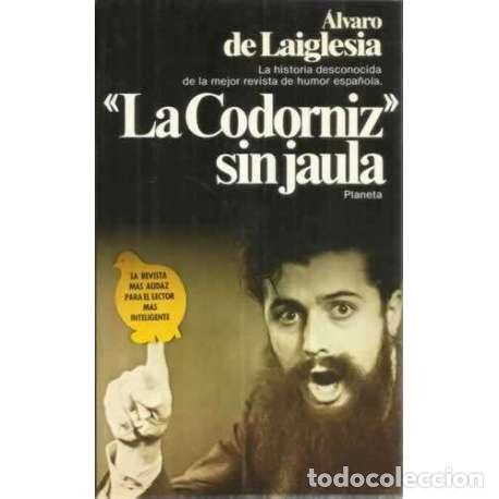Libros: La Codorniz sin jaula - de laiglesia, &Aacute;lvaro - Foto 1