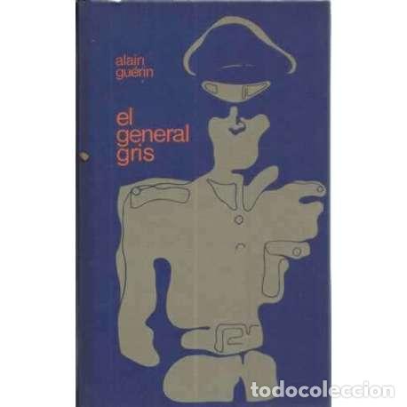 Libros: El general gris - Gu&eacute;rin, Alain - Foto 1