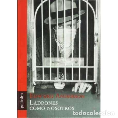 Libros: Ladrones como nosotros - Edward Anderson - Foto 1