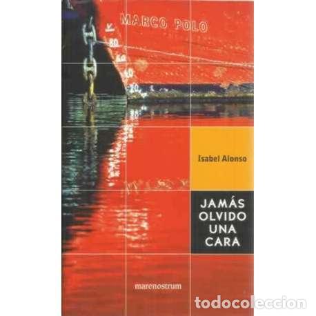 Libros: Jam&aacute;s olvido una cara - Isabel Alonso - Foto 1