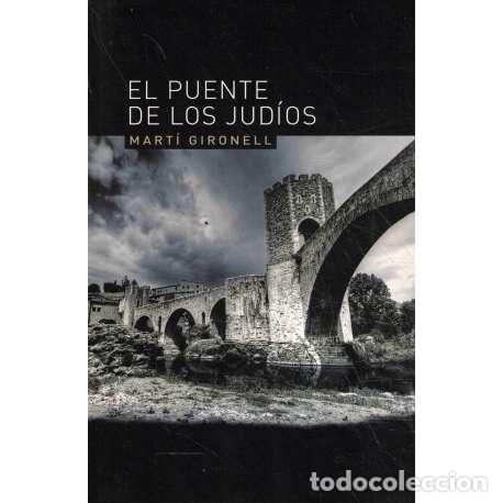 Libros: El puente de los jud&iacute;os - Gironell, Mart&iacute; - Foto 1