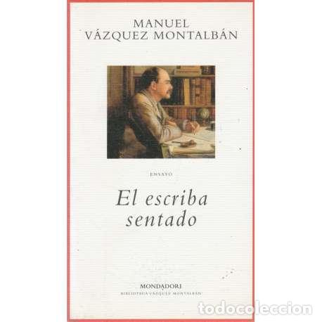 Libros: El escriba sentado - Manuel V&aacute;zquez Montalb&aacute;n - Foto 1