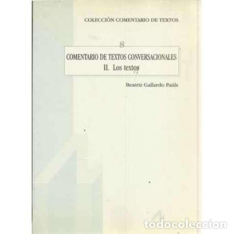 Libros: Comentario de textos conversacionales II/. los textos - Gallardo Pa&uacute;ls, Beatriz - Foto 1