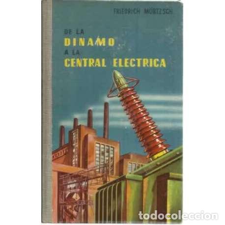 Libri di seconda mano: De la dinamo a la central el&eacute;ctrica - M&ouml;rtzsch, Friedrich