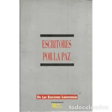 Libros: Escritores por la paz - De las Ediciones Libertarias - Foto 1