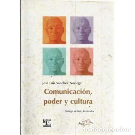 Libros: Comunicaci&oacute;n, poder y cultura - S&aacute;nchez Noriega, Jos&eacute; Luis - Foto 1