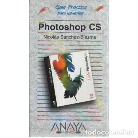 Libros: Adobe Photoshop CS - Nicol&aacute;s S&aacute;nchez Biezma - Foto 1