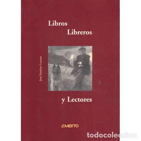 Libros: Libros, libreros y lectores - Jim&eacute;nez Lozano, Jos&eacute; - Foto 1