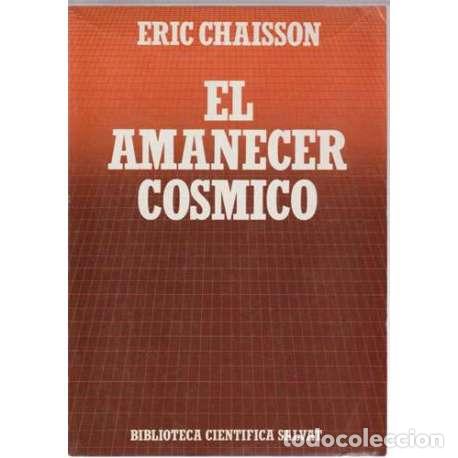 Libros: El amanecer c&oacute;smico - Eric Chaisson - Foto 1