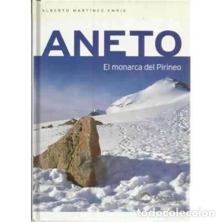 Libros: Aneto. El monarca del Pirineo - Mart&iacute;nez Embid, Alberto - Foto 1