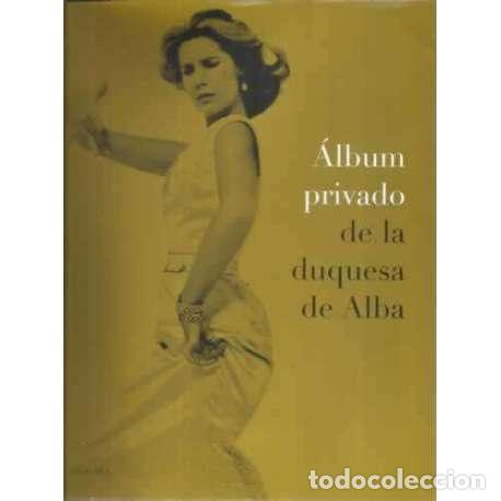 Libros: &Aacute;lbum privado de la duquesa de Alba - Calleja, Concepci&oacute;n - Foto 1