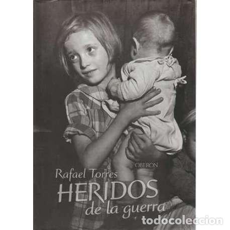 Libros: Heridos de la guerra - rafael Torres - Foto 1