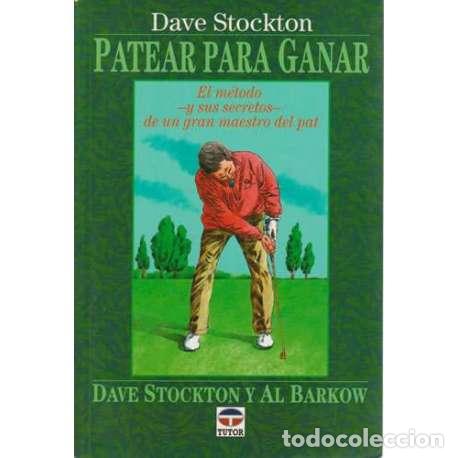 Libros: Patear para ganar - Dave Stockton / Al Barkow - Foto 1