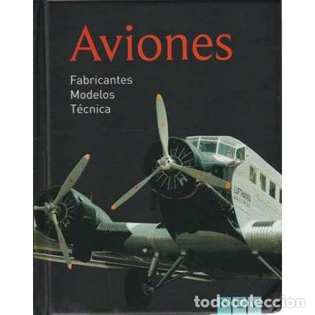 Libros: Aviones. Fabricantes, modelos, t&eacute;cnica - VV. AA. - Foto 1