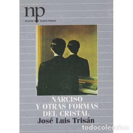 Libros: Narciso y otras formas del cristal - Trist&aacute;n, Jos&eacute; Luis - Foto 1