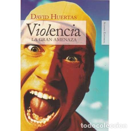 Libros: Violencia. La gran amenaza - Huertas, David - Foto 1