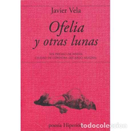 Libros: Ofelia y otras lunas - Vela, Javier - Foto 1