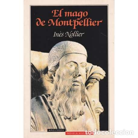 Libros: El mago de Montpellier - Nollier, In&eacute;s - Foto 1