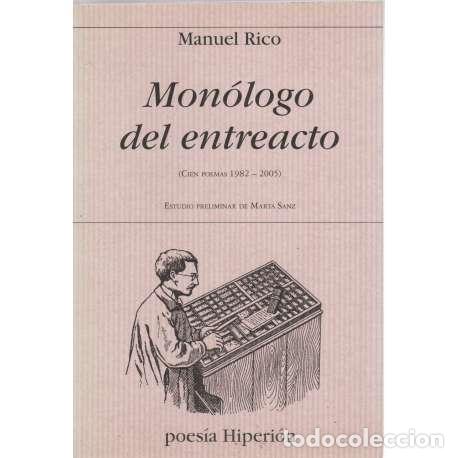 Libros: Mon&oacute;logo del entreacto (Cien poemas 1982-2005) - Rico, Manuel - Foto 1