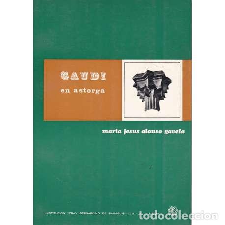 Libros: Gaud&iacute; en Astorga - Mar&iacute;a Jes&uacute;s Alonso Gavela - Foto 1