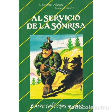 Libros: Al servicio de la sonrisa - Licenciado Palomera (Fausto Hern&aacute;ndez) - Foto 1