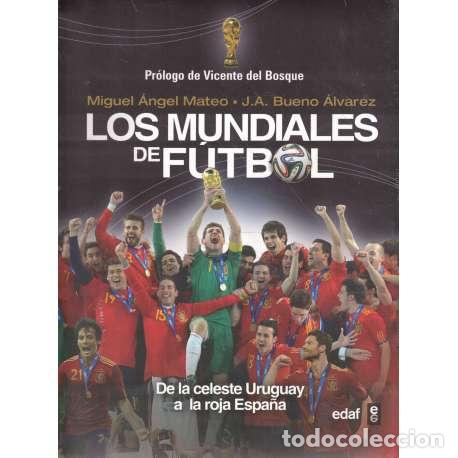 B&uuml;cher: Los Mundiales de f&uacute;tbol - Miguel &Aacute;ngel Mateo / J. A. Bueno &Aacute;lvarez
