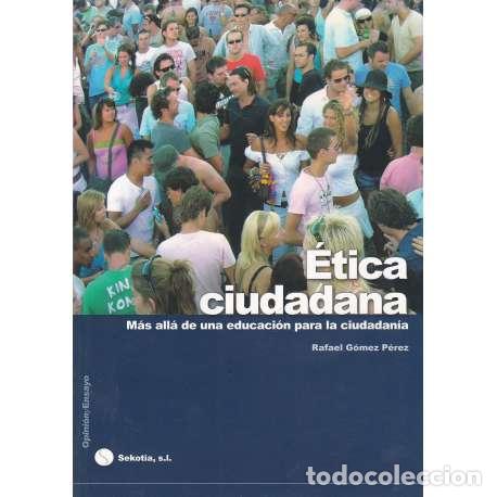 Libros: &Eacute;tica ciudadana - G&oacute;mez P&eacute;rez, Rafael - Foto 1