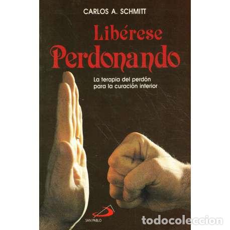 Libros: Lib&eacute;rese perdonando - Schmitt, Carlos A - Foto 1