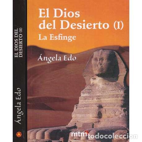 Libros: El Dios del Desierto. La Esfinge. 2 Tomos - Edo, &Aacute;ngela - Foto 1
