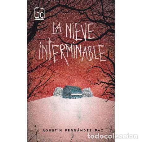 Libros: La nieve interminable - Fern&aacute;ndez Paz, Agust&iacute;n - Foto 1
