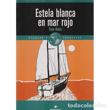 Libros: Estela blanca en mar rojo - Pepe Rib&eacute;s - Foto 1