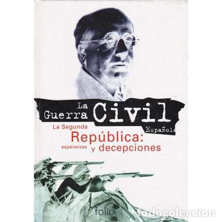 Libros: La Segunda Rep&uacute;blica: esperanzas y decepciones - VV. AA. - Foto 1