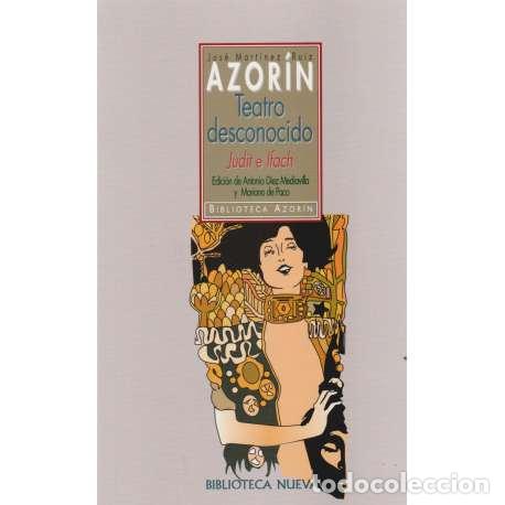 Libros: Teatro desconocido. Judit e Ifach - Azor&iacute;n (Jos&eacute; Mart&iacute;nez Ruiz) - Foto 1