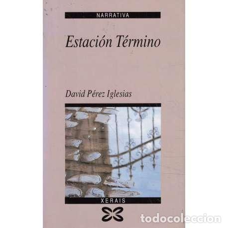 Libros: Estaci&oacute;n T&eacute;rmino - David P&eacute;rez Iglesias - Foto 1