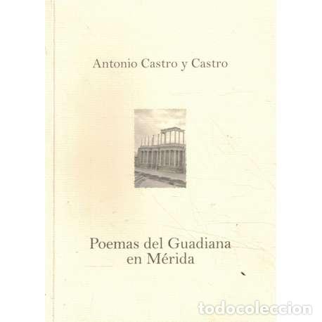 Libros: Poemas del Guadiana en M&eacute;rida - Castro y Castro, Antonio - Foto 1