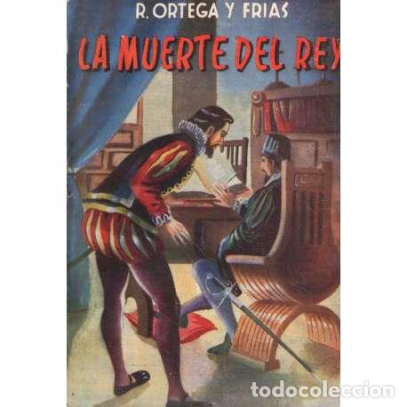Libros: La muerte del Rey - Ortega y Fr&iacute;as, Ram&oacute;n - Foto 1