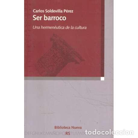 Libros: Ser barroco - Soldevilla P&eacute;rez, Carlos - Foto 1
